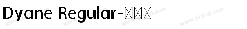 Dyane Regular字体转换